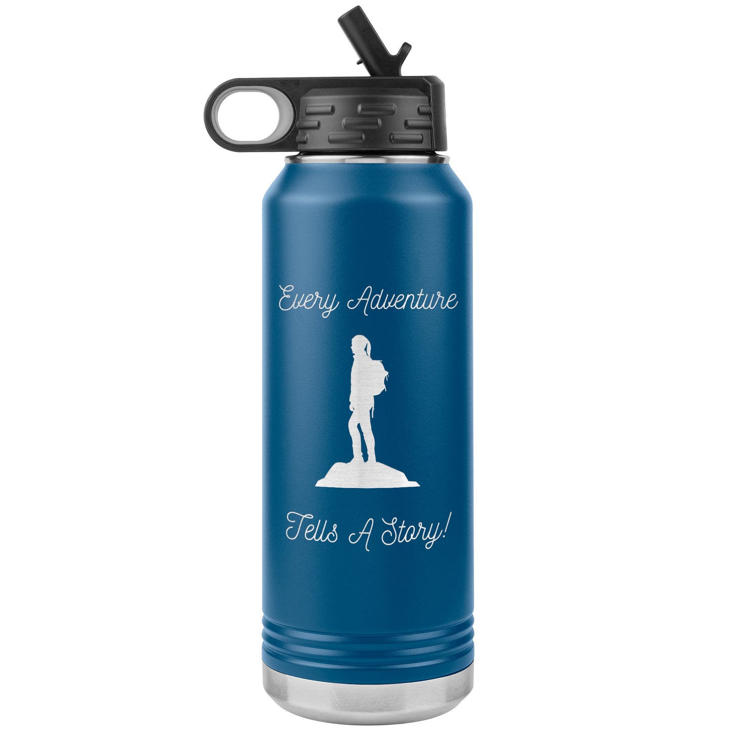 Every Adventure Tells A Story - 32oz Water Bottle Insulated